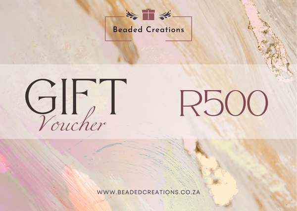 Beaded Creations Gift Vouchers R500 - BEADED CREATIONS