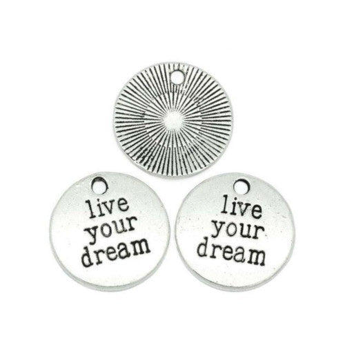 Pendants, Tibetan Style, Flat Round, Single-Sided, Affirmation, With Phrase, Live Your Dream, Antique Silver, Alloy, 19.5mm - BEADED CREATIONS